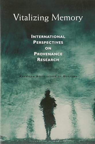 Vitalizing Memory : International Perspectives on Provenance Research