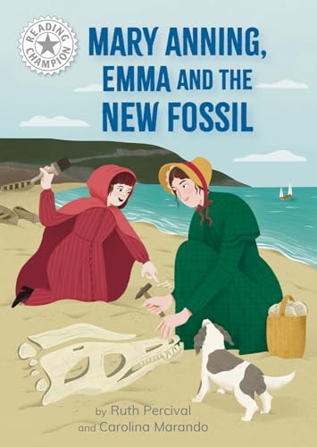 Reading Champion: Mary Anning, Emma and the new Fossil : Independent Reading White 10