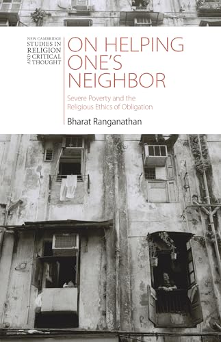 On Helping One's Neighbor : Severe Poverty and the Religious Ethics of Obligation