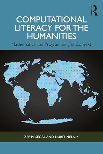 Computational Literacy for the Humanities : Mathematics and Programming in Context