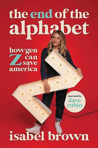 The End of the Alphabet : How Gen Z Can Save America