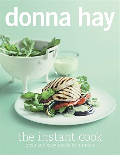 The Instant Cook: Fresh and Easy Meals in Minutes