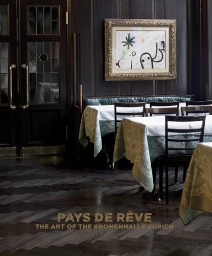 Pays de reve : The Art of the Kronenhalle Zurich