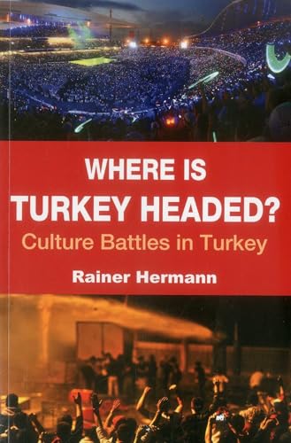 Where is Turkey Headed?