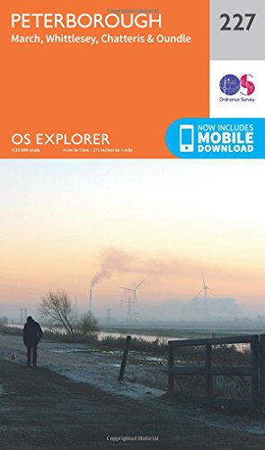 Peterborough Map | March, Whittlesey, Chatteris & Oundle | Ordnance Survey | OS Explorer Map 227 | England | Walks | Hiking | Maps | Adventure