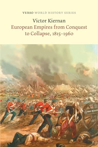 European Empires from Conquest to Collapse, 1815-1960