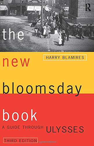 The New Bloomsday Book: A Guide Through Ulysses (Routledge International Studies in)