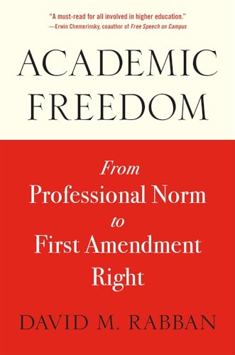 Academic Freedom : From Professional Norm to First Amendment Right