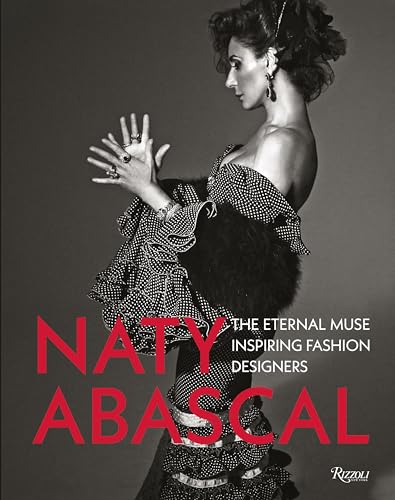 Naty Abascal : The Eternal Muse Inspiring Fashion Designers