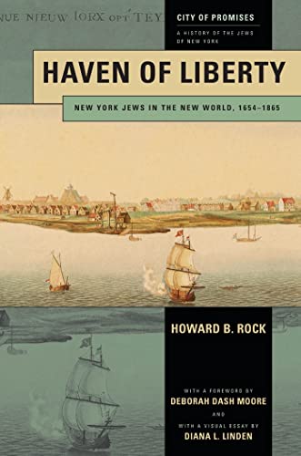 Haven of Liberty: New York Jews in the New World