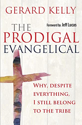 The Prodigal Evangelical: Why