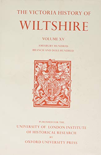 A History of Wiltshire: Volume XV: Amesbury Hundred