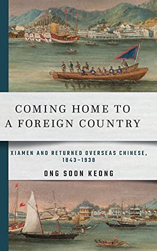 Coming Home to a Foreign Country: Xiamen and Returned Overseas Chinese