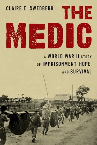 The Medic: A Story of Imprisonment and Survival in World War II
