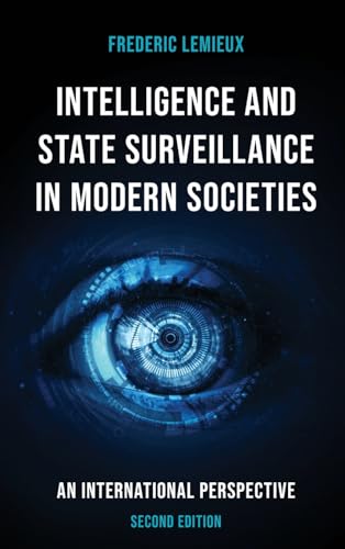 Intelligence and State Surveillance in Modern Societies : An International Perspective