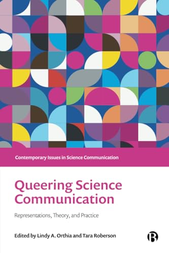 Queering Science Communication : Representations, Theory, and Practice