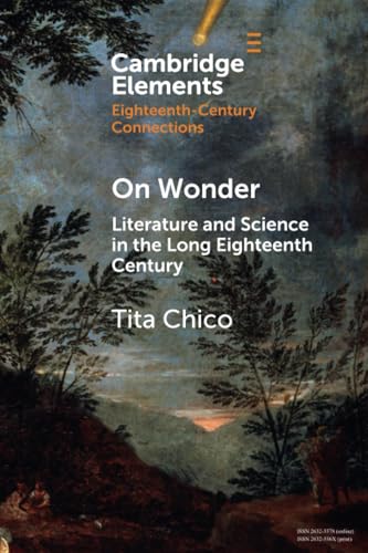 On Wonder : Literature and Science in the Long Eighteenth Century