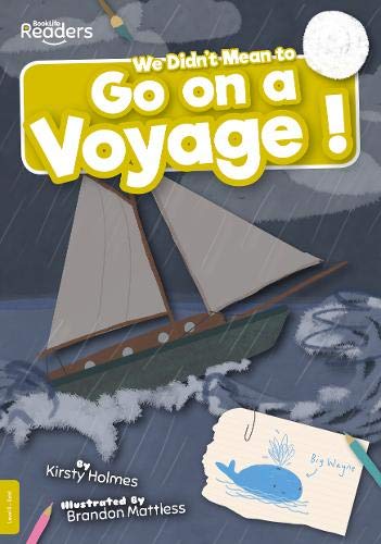 We Didn't Mean to Go on a Voyage! (BookLife Readers)