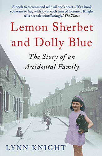 Lemon Sherbet and Dolly Blue : The Story of An Accidental Family