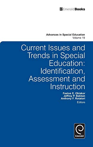 Current Issues and Trends in Special Education: Identification, Assessment and Instruction: v.19 (Advances in Special Education) (Advances in Special Education (19))