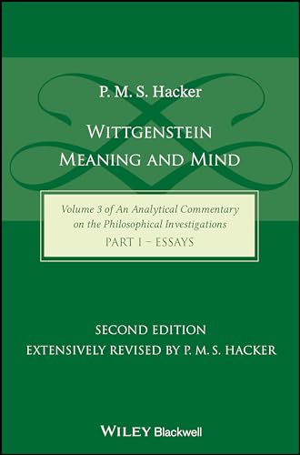 Wittgenstein : Meaning and Mind (Volume 3 of an Analytical Commentary on the Philosophical Investigations), Part 1: Essays