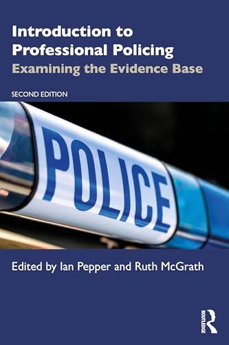 Introduction to Professional Policing : Examining the Evidence Base