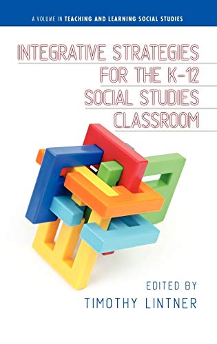 Integrative Strategies for the K-12 Social Studies Classroom