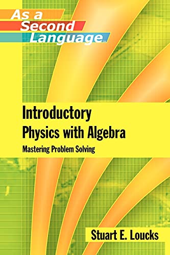 Introductory Physics with Algebra: Mastering Problem Solving