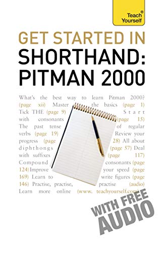 Get Started in Shorthand Pitman 2000: Teach Yourself