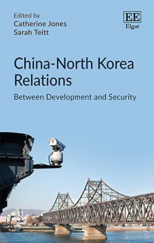 China-North Korea Relations: Between Development and Security
