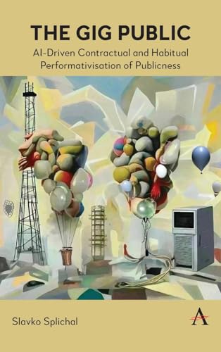 The Gig Public : AI-Driven Contractual and Habitual Performativisation of Publicness