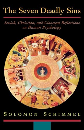 The Seven Deadly Sins : Jewish, Christian, and Classical Reflections on Human Psychology