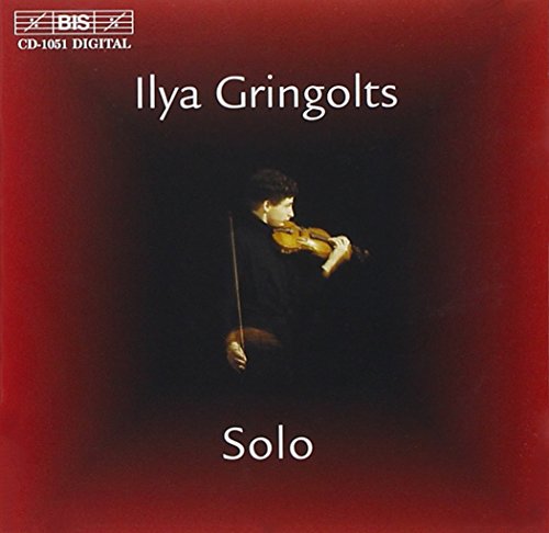 Ilya Gringolts - Solo - Hindemith, Ysaÿe and Schnittke [CD]