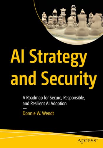 AI Strategy and Security : A Roadmap for Secure, Responsible, and Resilient AI Adoption