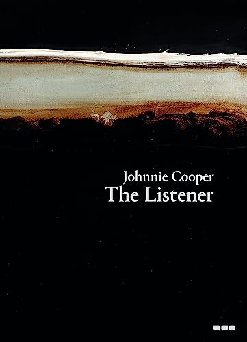 Johnnie Cooper: The Listener: Paintings 2019-2022