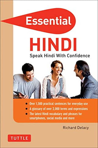 Essential Hindi: Speak Hindi with Confidence (Hindi Phrasebook): Speak Hindi with Confidence! (Hindi Phrasebook & Dictionary) (Essential Phrasebook & Disctionary Series)