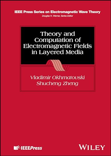 Theory and Computation of Electromagnetic Fields in Layered Media