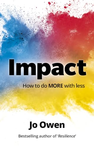 Impact: How To Do More With Less