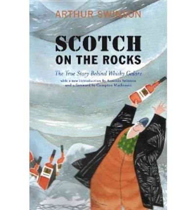 Scotch on the Rocks : The True Story Behind Whisky Galore