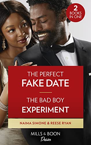 The Perfect Fake Date / The Bad Boy Experiment: The Perfect Fake Date (Billionaires of Boston) / The Bad Boy Experiment (The Bourbon Brothers)
