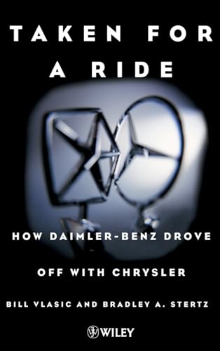 Taken for a Ride: How Daimler-Benz Drove Off with Chrysler