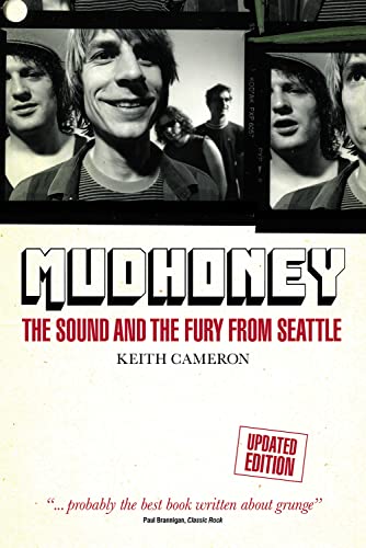 Mudhoney : The Sound and The Fury from Seattle (Updated Edition)