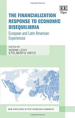 The Financialization Response to Economic Disequilibria: European and Latin American Experiences