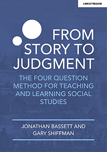 From Story to Judgment: The Four Question Method for Teaching and Learning Socia