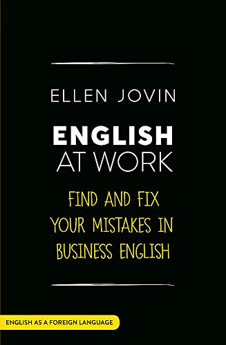 English at Work: Find and fix your mistakes in business English as a foreign language (Teach Yourself)