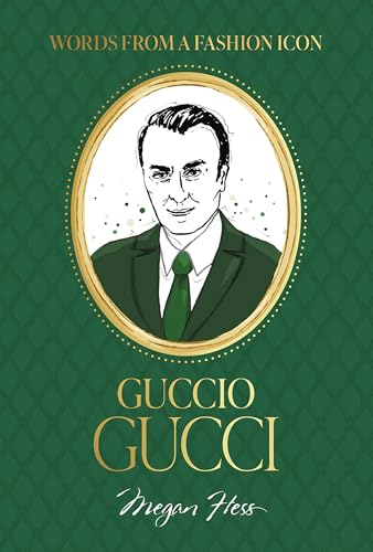Words from a Fashion Icon: Guccio Gucci
