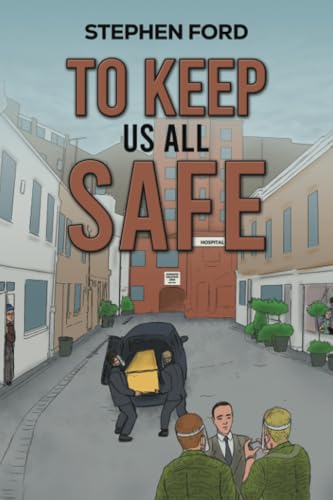 To Keep Us All Safe