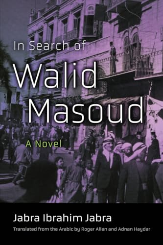 In Search of Walid Masoud : A Novel