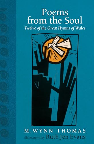 Poems from the Soul : Twelve of the Great Hymns of Wales