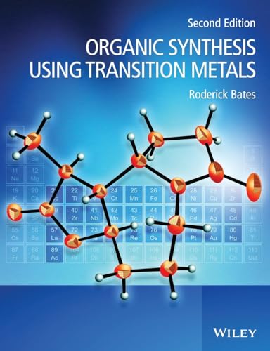 Organic Synthesis Using Transition Metals
